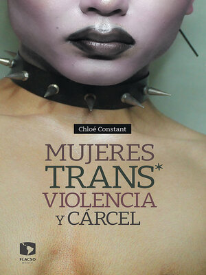 cover image of Mujeres trans*, violencia y cárcel